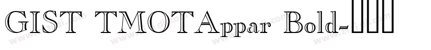 GIST TMOTAppar Bold字体转换